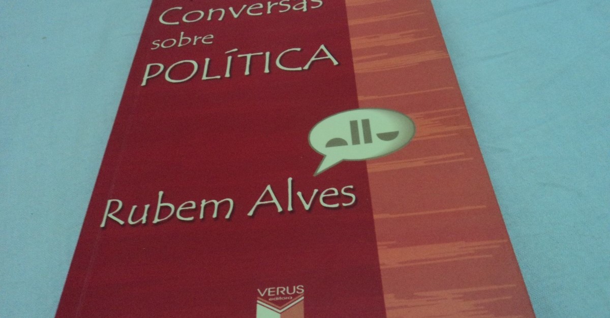 livro-conversas-sobre-politica-rubem-alves-9759-MLB20020955427_122013-F