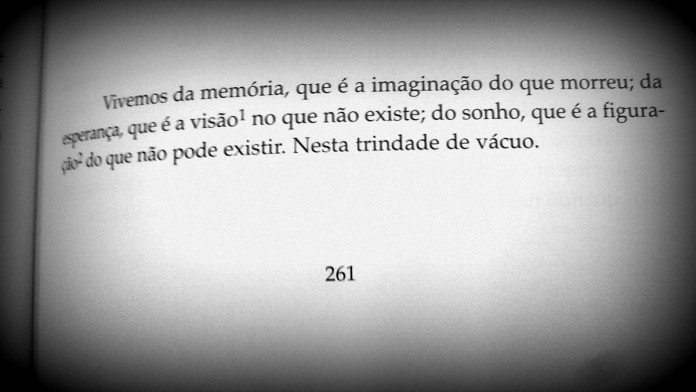 Dica: “O livro do Desassossego”, de Fernando Pessoa  (em pdf)