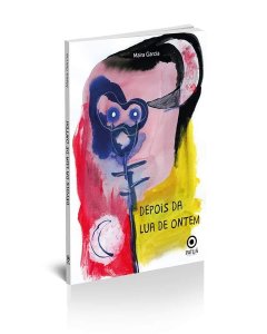 revistapazes.com - Maira Garcia lança o livro "Depois da lua de ontem": conheça, em primeira mão, 4 poemas do livro