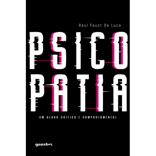 revistapazes.com - Conheça o livro "Psicopatia - um olhar crítico e comportamental"