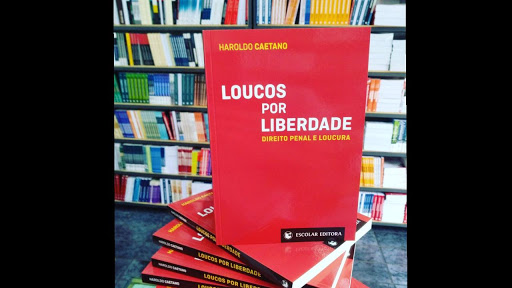 “Loucos por Liberdade” – um livro essencial para a luta antimanicomial no Brasil
